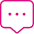 Icono lineal de burbuja de chat de color fucsia con tres puntos suspensivos en su interior, simbolizando mensaje o conversación.